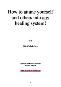How to Attune Yourself and Others Into Any Healing System