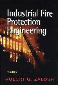 Industrial Fire Protection Engineering - Robert G. Zalosh (Wiley, 2003)