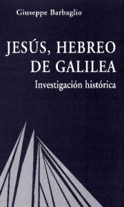 Jesus Hebreo de Galilea, Investigacion h - Giuseppe Barbaglio