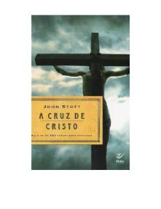 John Stott - A Cruz de Cristo