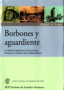Kendall  W. Brown - Borbones y Aguardientes