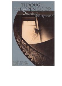 Kevin Hogan & Mary Lee LaBay - Through the Open Door - Secrets of Self Hypnosis.pdf