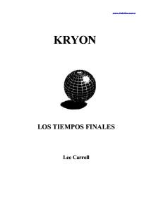 Kryon 1, Los Tiempos Finales