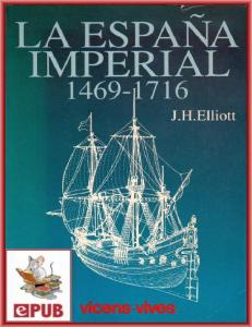 La Espana Imperial 1469-1716 - j. h. Elliott