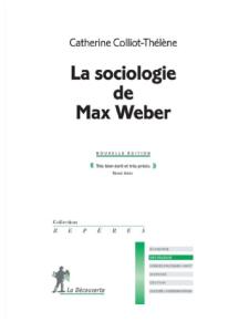 La Sociologie de Max Weber - Colliot-Thelene Catherine (1)