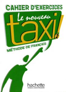 Le Nouveau Taxi 2 Cahier d' Exercises pdf