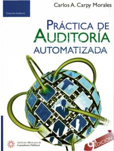 Libro Práctica de Auditoría Automatizada-Carlos A. Carpy Morales