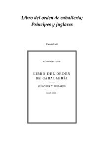 Llull, Ramon - Libro del Orden de Caballería Príncipes y Juglares.pdf