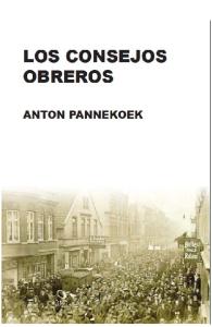 Los Consejos Obreros Anton Pannekoek