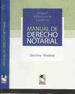 Manual de Derecho Notarial - Miguel Villavicencio Cardenas