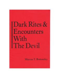 Marcus t. Bottomley - Dark Rites & Encounters With the Devil