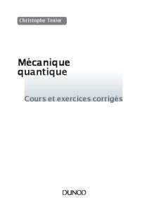 Mécanique Quantique - Cours Et Exercices Corrig TEXIER LIBRE