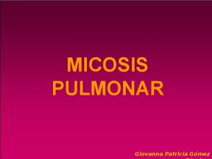 MICOSIS PULMONAR