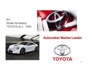 Microsoft Power Point - ToYOTA - Automaker Market Leader - By Khalid AL-Hedary