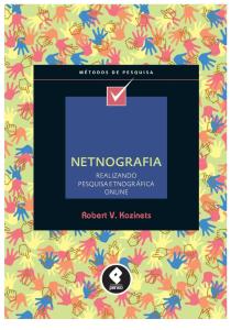 NETNOGRAFIA_ REALIZANDO PESQUISA ETNOGRÁFICA ONLINE (MÉTODOS DE PESQUISA) - Robert V. Kozinets - Penso Editora