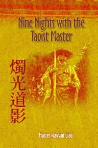 Nine Nights With the Taoist Mas - Liao, Waysun