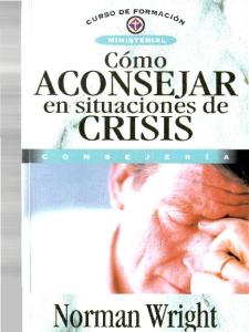 Norman Wright - Como Aconsejar en Situaciones de Crisis