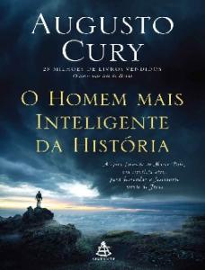 O Homem Mais Inteligente Da His - Augusto Cury
