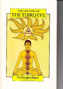 Opening of the Third Eye by Dr Douglas Baker