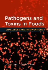 Pathogens and Toxins in Foods Challenges and Interventions