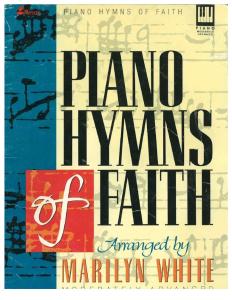 Piano Hymns of Faith - Marilyn White - Pt. 1
