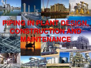 PIPING IN PLANT DESIGN, CONSTRUCTION AND MAINTENANCE