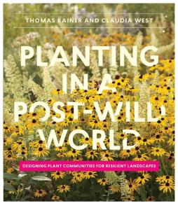 Planting in a Post-Wild World - Designing Plant Communities for Resilient Landscapes.pdf