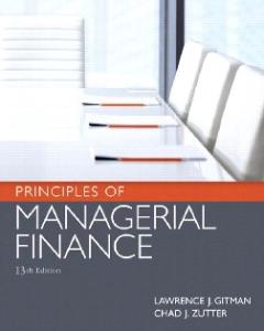 Principles of Managerial Finance-13th Edition by L. J. Gitman & C. J. Zutter NoRestriction