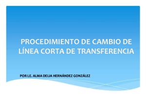 PROCEDIMIENTO DE CAMBIO DE LÍNEA CORTA DE TRANSFERENCIA