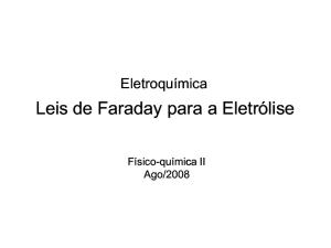 Quimica - Leis de Faraday para a Eletrólise