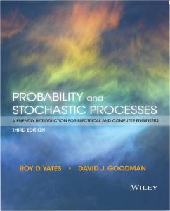 Roy D. Yates, David J. Goodman-Probability and Stochastic Processes_ a Friendly Introduction for Electrical and Computer Engineers-Wiley (2014) (1)