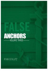 Ryan Schlutz - False Anchors Vol 3