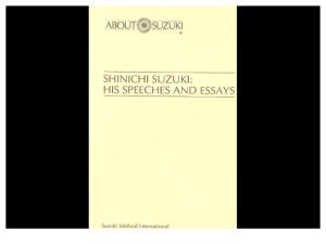 Shinichi Suzuki - His Speeches and Essays - Suzuki Method.pdf