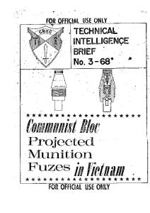 Technical Intelligence Brief No-3-68 Communist Bloc Projected Munition Fuzes Vietnam-1968