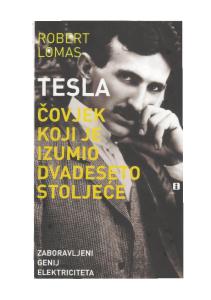 Tesla - Čovjek koji je izumio XX stoljeće (Robert Lomas)