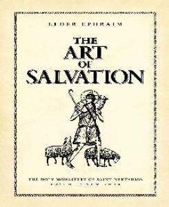 The Art of Salvation - Elder Ephraim