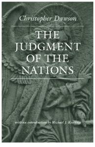 The Judgment of the Nations - Christopher Dawson (Catholic University of America Press, 2011)