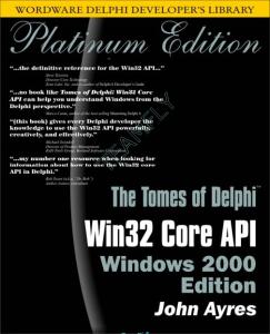The Tomes of Delphi - Win32 Core API Windows 2000 Edition