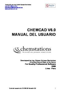 Traducción por CHEMCAD V6.0 MANUAL DEL USUARIO For Quality Professional Software 2008 Lima -Peru