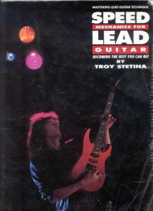 Troy Stetina - Speed Mechanics for Lead Guitar (Hal Leonard, 1990)