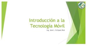 U1-S01-01-Introducción a La Tecnología Móvil