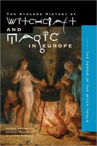 Witchcraft and Magic in Europe the Period of the Witch Trials
